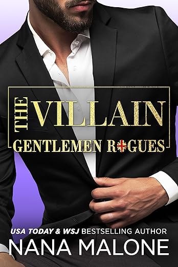 The Villain (Gentlemen Rogues Book 5) by Nana Malone