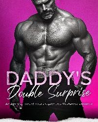 Featured Steamy Romance Book: Daddy’s Double Surprise by Sofia T Summers